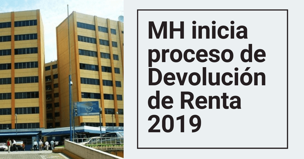 MH inicia proceso de Devolución de Renta 2019